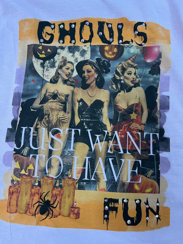 Ghouls Want To Have Fun T-Shirt